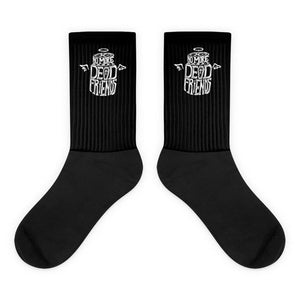 'No More Dead Friends' Socks -Socks - Drop Top Company